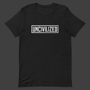 UNcivilized Essential T-Shirt