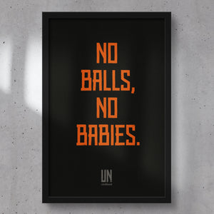 No Balls, No Babies Framed Poster