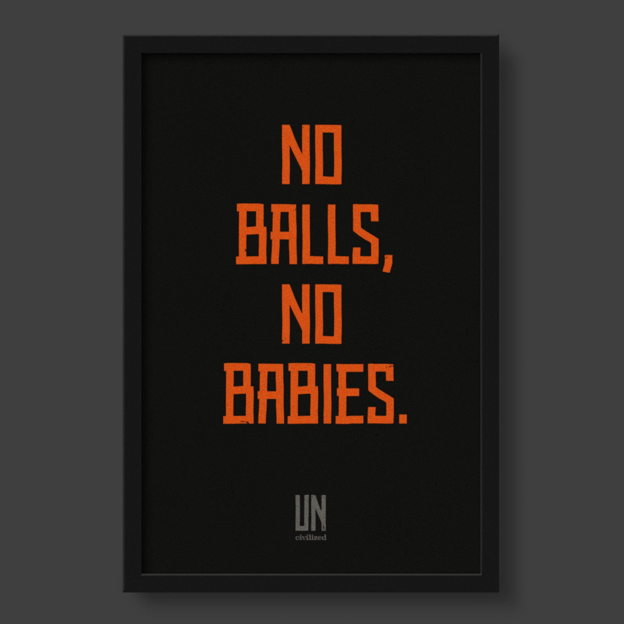 No Balls, No Babies Framed Poster