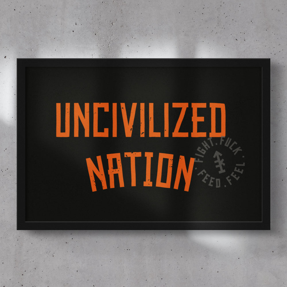UNcivilized Nation Framed Poster