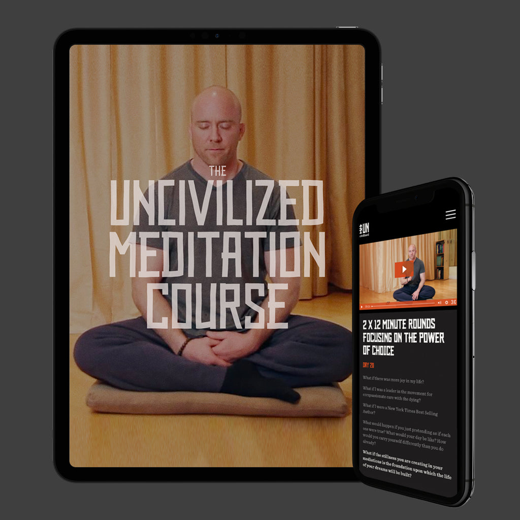UNcivilized Meditation Course